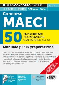 347/2 Concorso MAECI 2023 50 funzionari promozione culturale (Cod. 04). Manuale per la preparazione. Con software per la simulazione della prova scritta. Con videolezioni