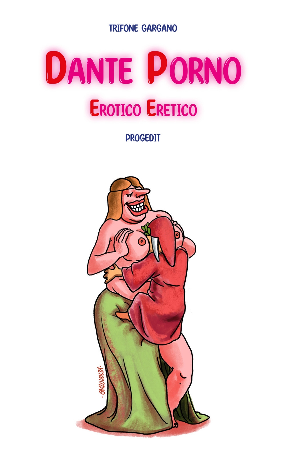 9788861946194 Trifone Gargano 2023 - Dante porno. Erotico eretico -  LibroCo.it