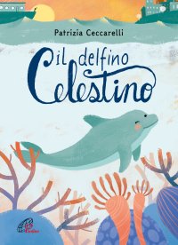 Il delfino celestino. Gli zainetti
