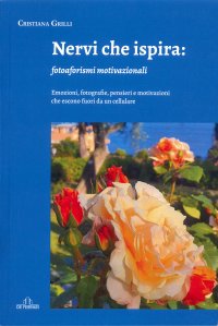 Nervi che Ispira: Fotoaforismi Motivazionali. Emozioni, Fotografie, Pensieri e Motivazioni che Escono Fuori Da un Cellulare