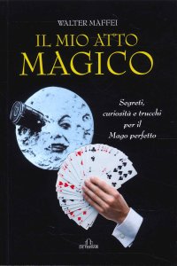 Il Mio Atto Magico. Il Futuro è una Realtà Fluttuante