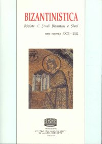 Bizantinistica. Rivista di studi bizantini e slavi. Serie seconda. XXIII. 2022