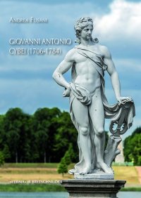 Giovanni Antonio Cybei (1706-1784). Scultura, Mercato e Accademia, tra Carrara e l’Europa del Settecento