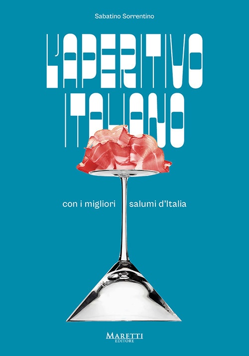 L'aperitivo italiano con i migliori salumi d'Italia