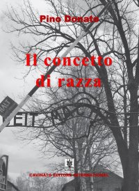 Il concetto di razza. 17 novembre 1938 «Il viaggio verso l'inferno». Nuova ediz