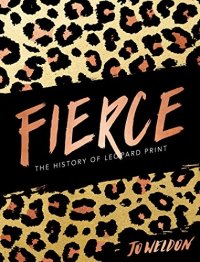 Fierce: the history of leopard print
