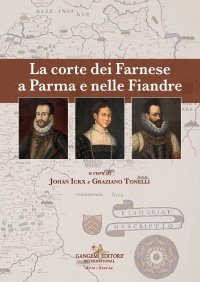 La corte dei Farnese a Parma e nelle Fiandre