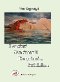 Pensieri sentimenti emozioni... Briciole