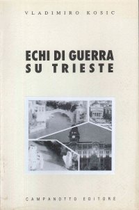 Echi di guerra su Trieste
