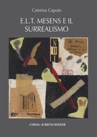 E.L.T. Mesens e il Surrealismo in Italia negli Anni Cinquanta e Sessanta