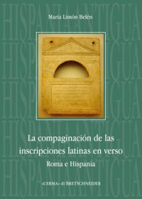 La Compaginación De Las Inscripciones Latinas En Verso. Roma e Hispania
