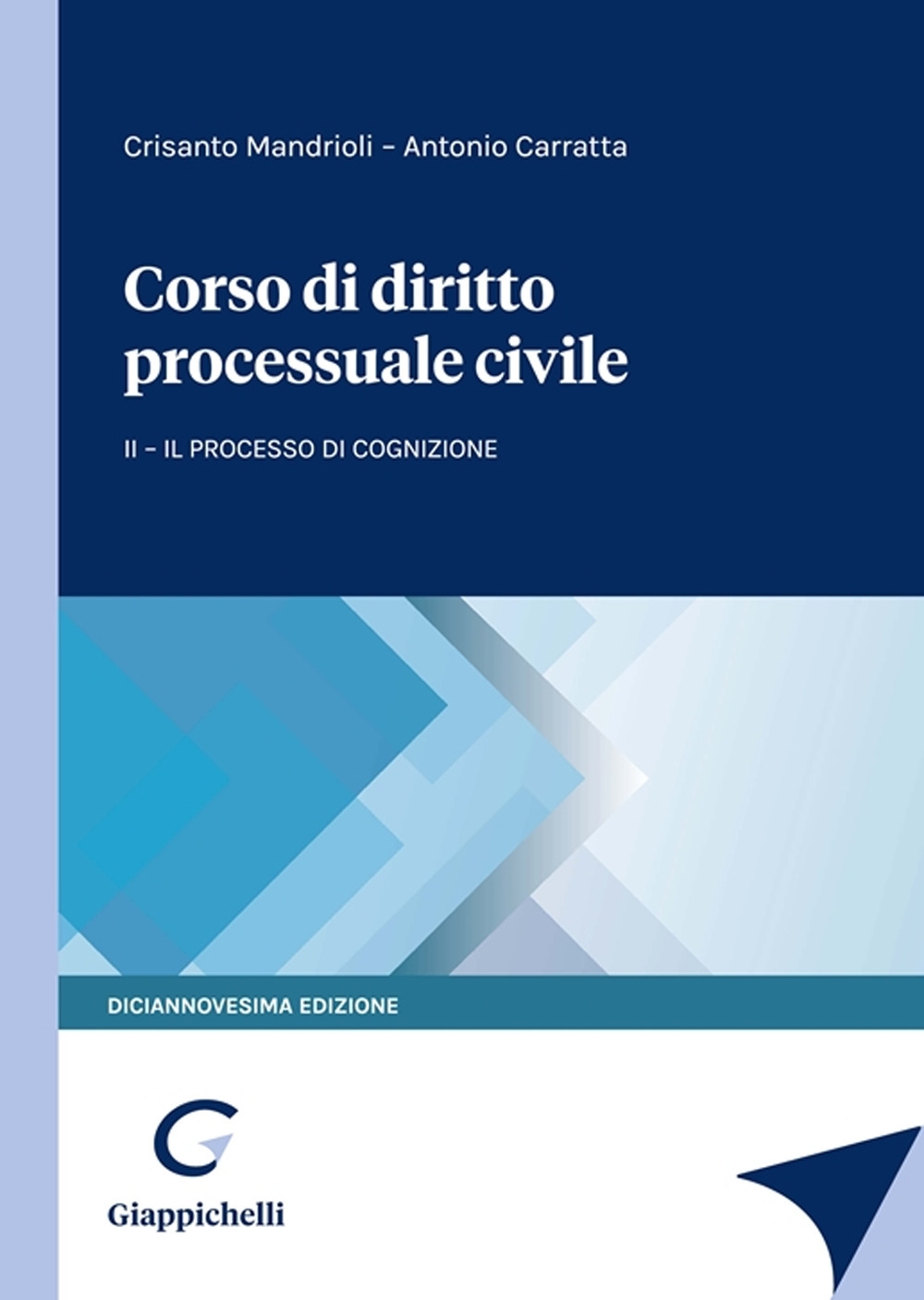Corso di diritto processuale civile. II-Il processo di cognizione