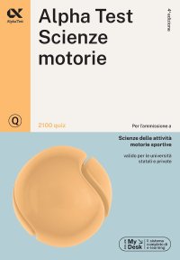 Alpha Test. Scienze motorie. 2100 quiz. Con Contenuto digitale per download e accesso online