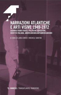 Narrazioni atlantiche e arti visive 1949-1972