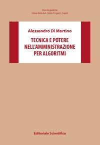 Tecnica e potere nell'amministrazione per algoritmi