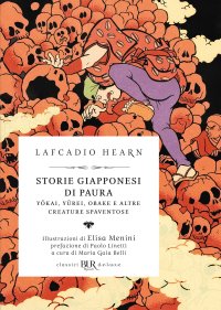 Storie giapponesi di paura. Yokai, yurei, obake e altre creature spaventose