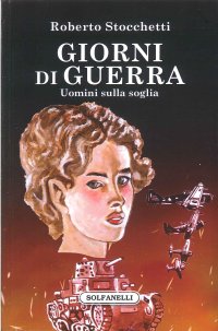 Giorni di guerra. Uomini sulla soglia