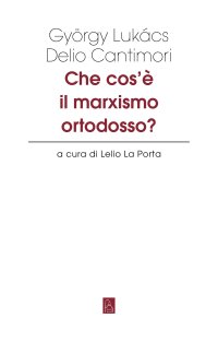 Che cos'è il marxismo ortodosso?