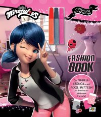 Fashion book. Miraculous. Con 3 colle glitter
