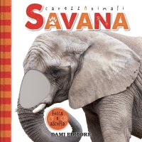 Savana. CarezzAnimali tocca e ascolta