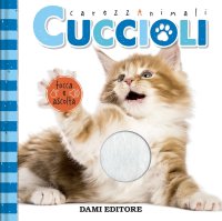 Cuccioli. CarezzAnimali tocca e ascolta