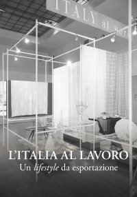L'Italia al lavoro. Un lifestyle da esportazione