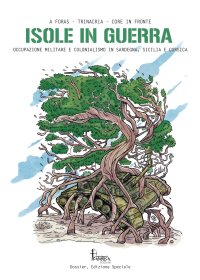 Isole in guerra. A Foras , Trinacria, Core in fronte