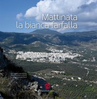 Mattinata, la bianca farfalla. Nuova ediz