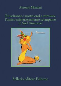 Riusciranno i nostri a ritrovare l'amico misteriosamente scomparso in Sud America?