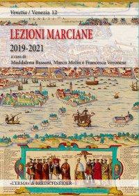 Lezioni Marciane 2019-2021. Venezia prima delle origini