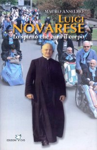 Luigi Novarese. Lo spirito che cura il corpo