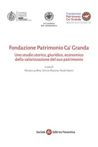 Fondazione Patrimonio Ca' Granda. Uno studio storico, giuridico, economico della valorizzazione del suo patrimonio fondiario