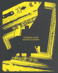 Theresa Ganz. Grand Illusion