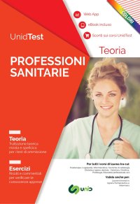 UnidTest. Professioni sanitarie. Manuale di teoria a colori con esercizi commentati e web app per la preparazione al test di ammissione alle Professioni sanitarie. Con ebook. Con web app