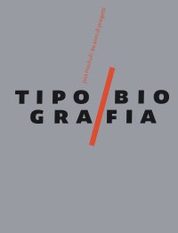 Tipobiografia. 60 anni di progetti