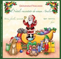 Il Natale raccontato da nonna Amelia. Storie, favole, curiosità. Con CD-Audio