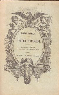 I miei ricordi. Edizione integra con l'aggiunta di pagine inedite