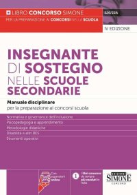 526/22A Insegnante di sostegno nelle scuole secondarie. Manuale disciplinare per la preparazione ai concorsi scuola.