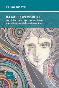 Habitus operistico. Tecniche del corpo, formazione e professione del cantante lirico