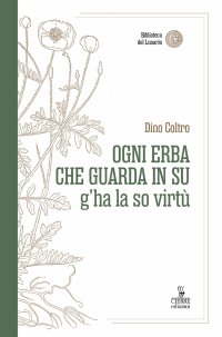 Ogni erba che guarda in su g'ha la so virtù