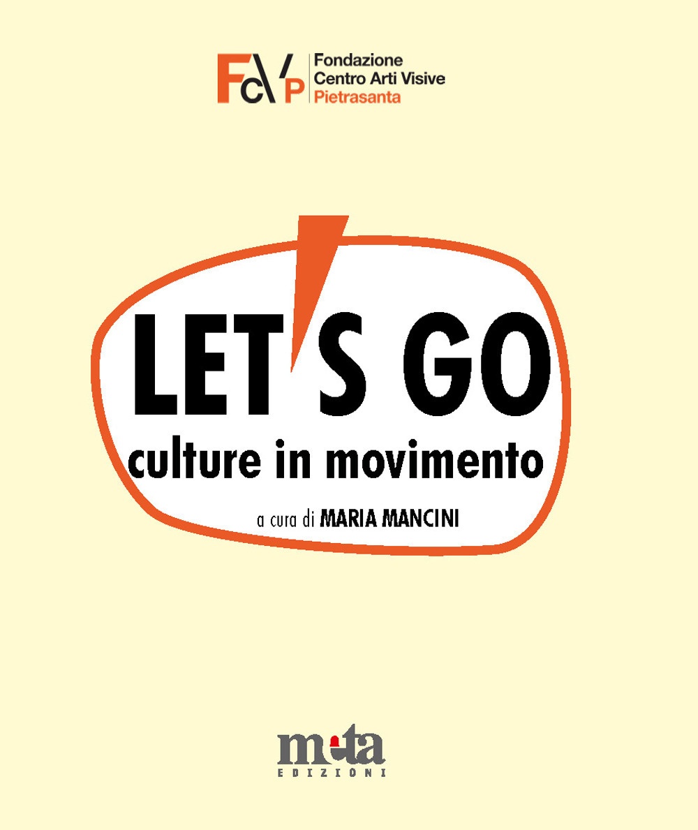 Let's go. Culture in movimento.