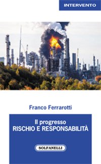 Il progresso. Rischio e responsabilità