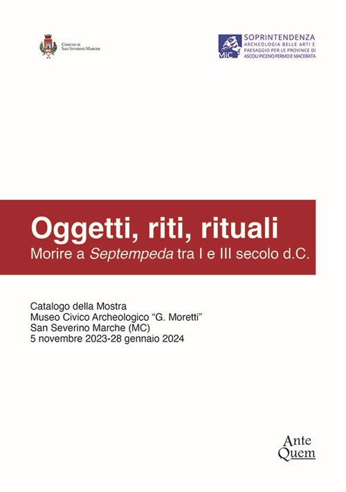 Oggetti, riti, rituali. Morire a Septempeda tra I e III secolo d.C