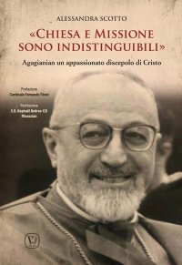 Chiesa e missione sono indistinguibili. Agagianian un appassionato discepolo di Cristo