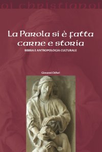 La parola si è fatta carne e storia