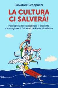 La cultura ci salverà!