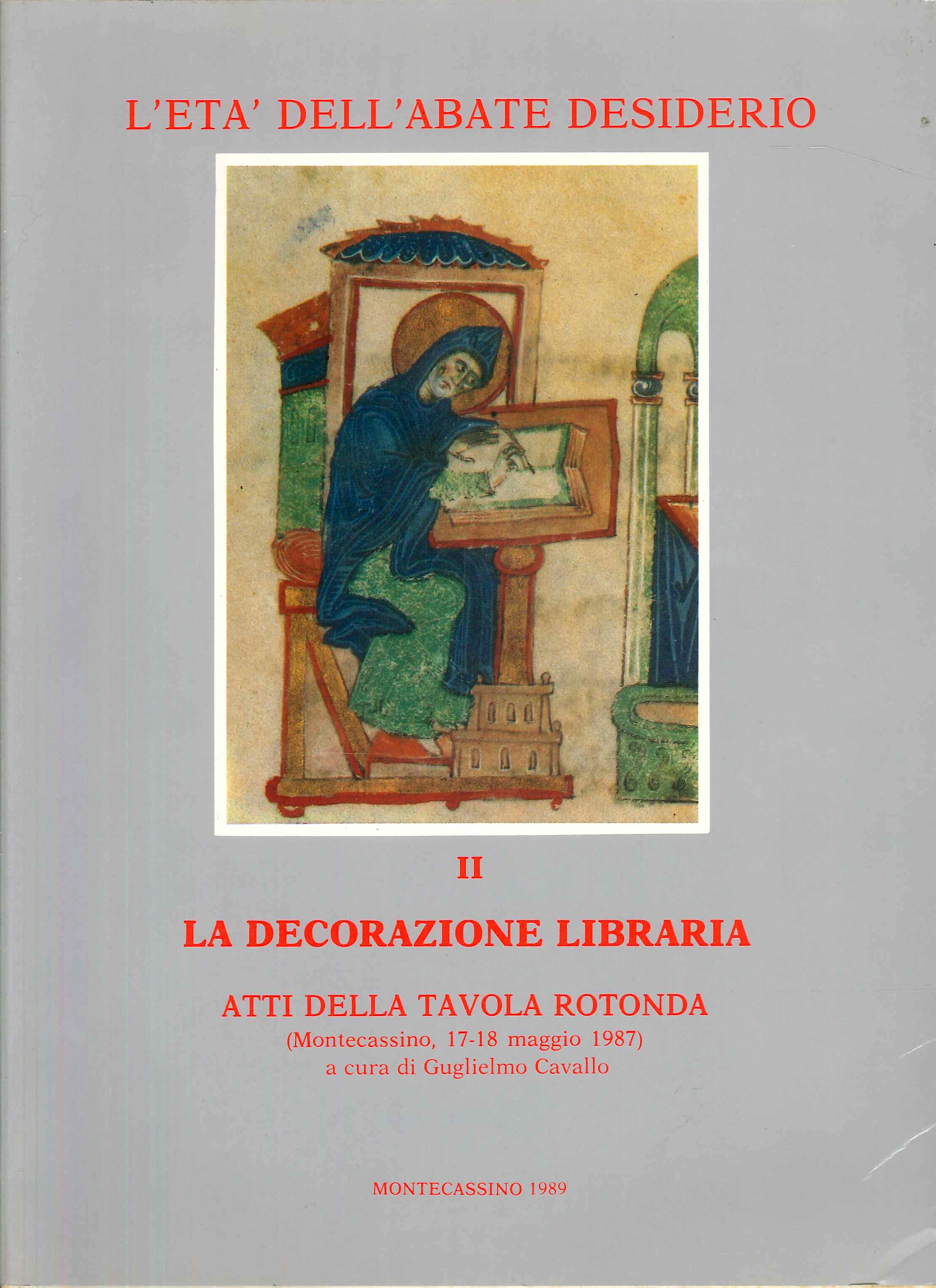 L'Età dell'abate Desiderio: La decorazione libraria. Vol.II