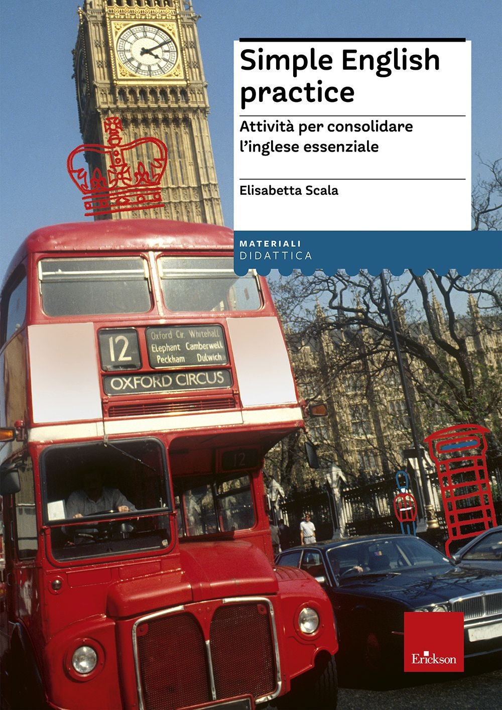 Simple english practice. Attività per consolidare l'inglese essenziale. Nuova ediz