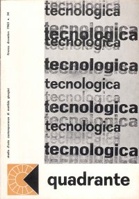Quadrante, studio d'arte contemporanea di Matilde Giorgini. 24. Dicembre 1963. Tecnologica