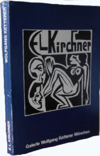 Ausstellung Ernst Ludwig Kirchner: Gemälde, Aquarelle, Zeichnungen, Graphik